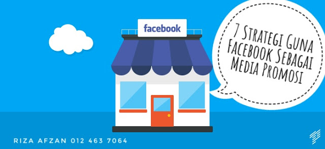 7 strategi guna facebook sebagai media promosi perniagaan